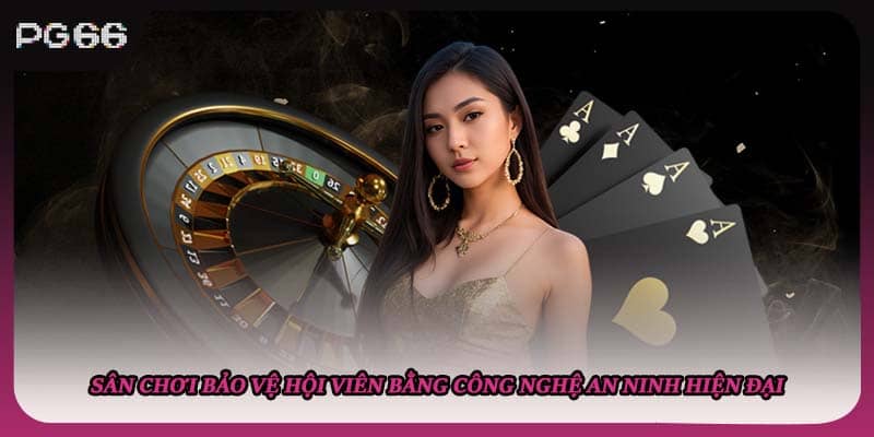 Sân chơi bảo vệ hội viên bằng công nghệ an ninh hiện đại